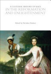 book A Cultural History of Race in the Reformation and Enlightenment