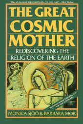 book The Great Cosmic Mother: Rediscovering the Religion of the Earth