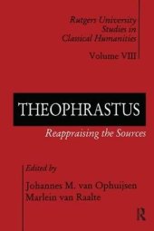 book Theophrastus: Reappraising the Sources (Rutgers University Studies in Classical Humanities)