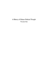 book History of Chinese Political Thought, Volume 1_ From the Beginnings to the Sixth Century, A.D.