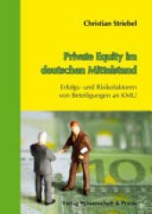 book Private equity im deutschen Mittelstand: Erfolgs- und Risikofaktoren von Beteiligungen an KMU