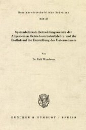 book Systembildende Betrachtungsweisen der Allgemeinen Betriebswirtschaftslehre und ihr Einfluß auf die Darstellung des Unternehmers