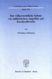 book Der völkerrechtliche Schutz vor militärischen Angriffen auf Kernkraftwerke: Protection under International Law against Military Attacks on Nuclear Power Stations (English Summary)