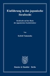 book Einführung in das japanische Strafrecht: Strafrecht auf der Basis der japanischen Sozialstruktur