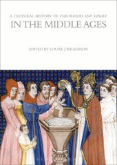 book A Cultural History of Childhood and Family in the Middle Ages (The Cultural Histories Series)