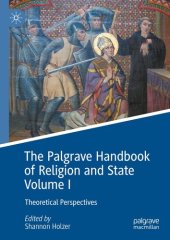 book The Palgrave Handbook of Religion and State, Volume I: Theoretical Perspectives