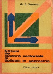 book Noțiuni de algebră vectorială cu aplicații in geometrie