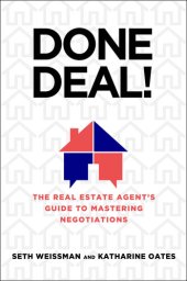 book Done Deal!: The Real Estate Agent's Guide to Mastering Negotiations