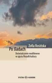 book Po śladach. Doświadczenie modlitewne w ujęciu filozofii kultury