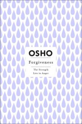 book Forgiveness: The Strength Lies in Anger