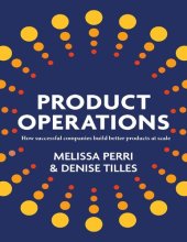 book Product Operations: How successful companies build better products at scale