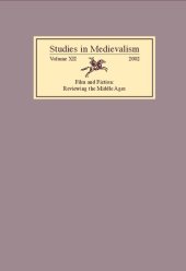 book Studies in Medievalism XII: Film and Fiction. Reviewing the Middle Ages