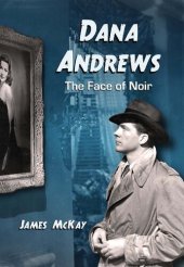 book Dana Andrews: The Face of Noir