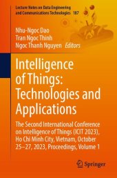 book Intelligence of Things: Technologies and Applications: The Second International Conference on Intelligence of Things (ICIT 2023) Ho Chi Minh City Vietnam October 25-27 2023 Proceedings vol 1