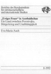 book „Ewiges Feuer" in Aserbaidschan Ein Land zwischen Perestrojka, Bürgerkrieg und Unabhängigkeit