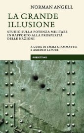 book La grande illusione. Studio sulla potenza militare in rapporto alla prosperità delle nazioni