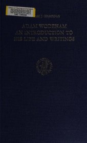 book Adam Wodeham: An Introduction to His Life and Writings