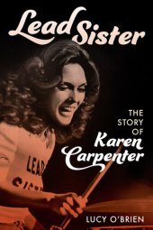 book Lead Sister: The Story of Karen Carpenter