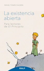 book La existencia abierta. Para lectores de El Principito