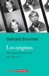 book Les origines : Pourquoi devient-on qui l'on est ?