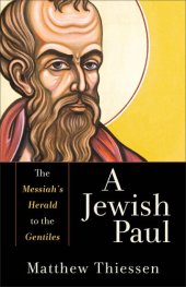 book A Jewish Paul: The Messiah's Herald to the Gentiles