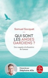 book Qui sont les anges gardiens ? Une enquête aux frontières de l'amour