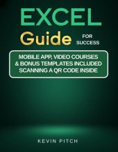 book Microsoft Excel Guide for Success: Learn the Most Helpful Formulas, Functions, and Charts to Optimize Your Tasks