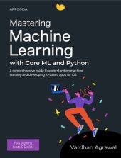 book Mastering Machine Learning with Core ML and Python