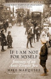 book If I Am Not For Myself: Journey of an Anti-Zionist Jew