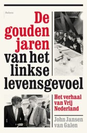 book De gouden jaren van het linkse levensgevoel