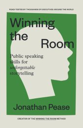 book Winning the Room: Public Speaking Skills for Unforgettable Storytelling