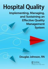 book Hospital Quality: Implementing, Managing, and Sustaining an Effective Quality Management System