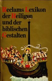 book Reclams Lexikon der Heiligen und der biblischen Gestalten : Legende und Darstellung in der bildenden Kunst