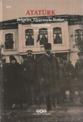 book Atatürk Belgeler, Elyazısıyla Notlar, Yazışmalar