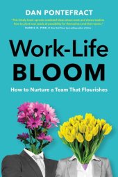 book Work-Life Bloom: How to Nurture a Team that Flourishes