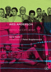 book Wes Anderson. Genitori, figli e altri animali