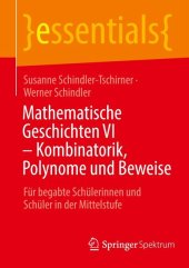 book Mathematische Geschichten VI - Kombinatorik, Polynome und Beweise: Für begabte Schülerinnen und Schüler in der Mittelstufe