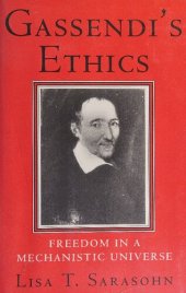 book Gassendi's Ethics: Frredom in a Mechanistic Universe