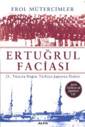 book Ertuğrul Faciası 21.Yüzyıla Doğru Türkiye-Japonya İlişkisi