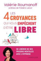 book Les 4 croyances qui vous empêchent d'être libre