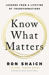 book Know What Matters: Lessons from a Lifetime of Transformations