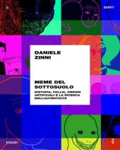 book Meme del sottosuolo. Distopia, follia, orrori artificiali e la ricerca dell'autenticità