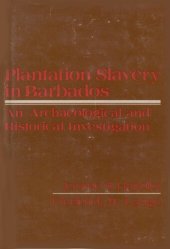 book Plantation slavery in Barbados: an archaeological and historical investigation