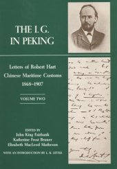 book The I. G. in Peking: letters of Robert Hart, Chinese Maritime Customs, 1868-1907, Vol. 2