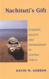 book Nachituti's gift: economy, society, and environment in central Africa