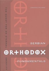 book Serbian orthodox fundamentals: the quest for eternal identity