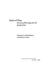 book Styles of piety: practicing philosophy after the death of God