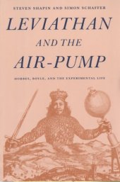 book Leviathan and the air-pump: Hobbes, Boyle, and the experimental life : including a translation of Thomas Hobbes, Dialogus physicus de natura aeris, by Simon Schaffer