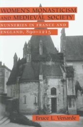 book Women's monasticism and medieval society: nunneries in France and England, 890-1215