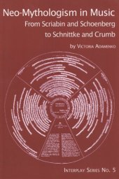 book Neo-mythologism in music: from Scriabin and Schoenberg to Schnittke and Crumb